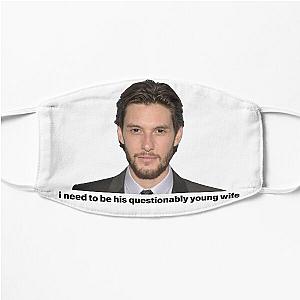 i need to be ben barnes' questionably young wife Flat Mask