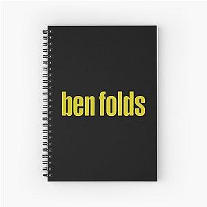 Ben Folds folds ben Spiral Notebook