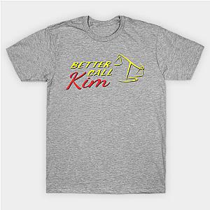 Better Call Saul T-Shirts - Better Call Kim! Classic T-shirt TP0709