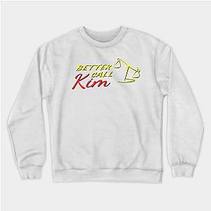 Better Call Saul Sweatshirts - Better Call Kim! Sweatshirt TP0709