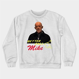 Better Call Saul Sweatshirts - Better Call Mike Sweatshirt TP0709
