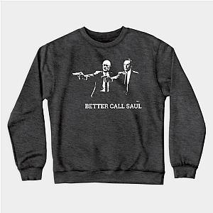 Better Call Saul Sweatshirts - Better Call Saul Sweatshirt TP0709