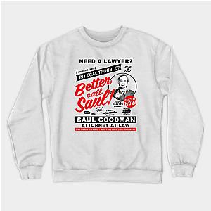 Better Call Saul Sweatshirts - Need A Lawyer Then Call Saul Sweatshirt TP0709