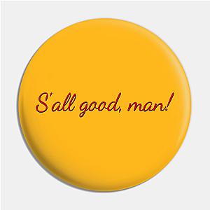 Better Call Saul Pins - S'All Good, Man! Pin TP0709