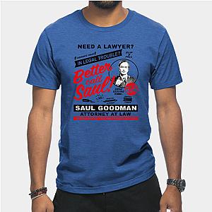 Better Call Saul T-Shirts - Need A Lawyer Then Call Saul Classic T-shirt TP0709