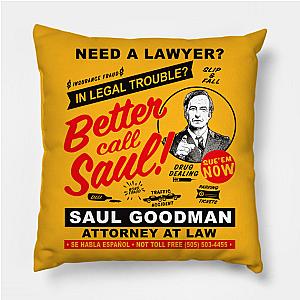 Better Call Saul Pillows - Need A Lawyer Then Call Saul Pillow TP0709