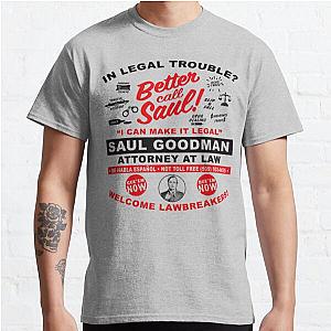 Better Call Saul T-Shirts - In Legal Trouble Better Call Saul Classic T-Shirt RB0108