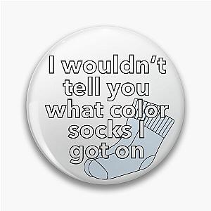 I wouldn't tell you what color socks I got on meme sticker Bhad Bhabie Pin