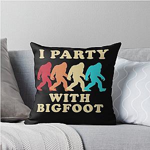 I Party with Bigfoot Throw Pillow