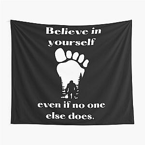 Believe Yourself Bigfoot Tapestry