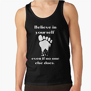 Believe in Yourself Bigfoot Tank Top