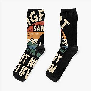 Bigfoot Doesn't Believe in You Either Socks