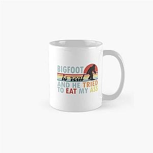 Bigfoot is Real He Tried to Eat My Ass Vintage Mug