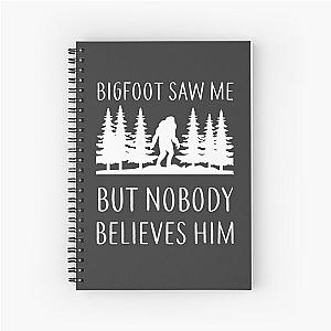 Bigfoot Saw Me But Nobody Believes Him