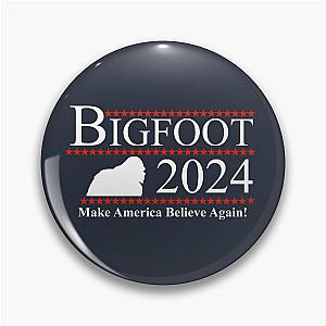 Bigfoot 2024 Make America Believe Again Pin