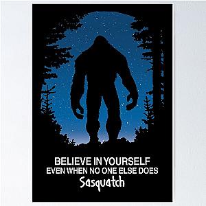 I Believe in Bigfoot Poster