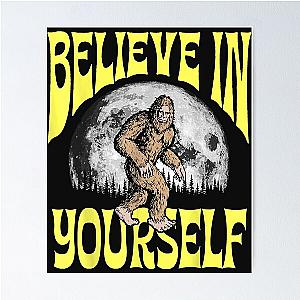 Believe in Yourself Sasquatch Positive Bigfoot Moon Poster