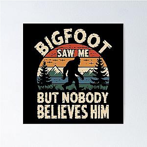 Bigfoot Doesn't Believe in You Either Poster