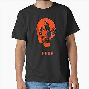 Bill Burr Classic T-Shirt