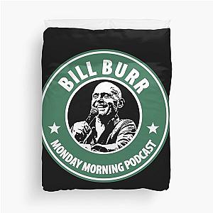 Bill Burr Podcast Duvet Cover