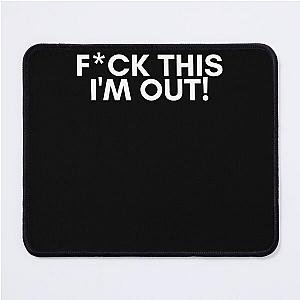 Bill Burr I'm Out Pullover Hoodie Mouse Pad
