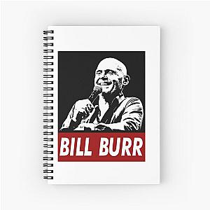 Bill Burr Spiral Notebook