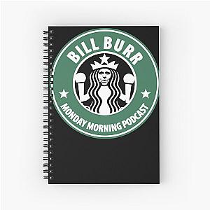 Bill Burr Spiral Notebook