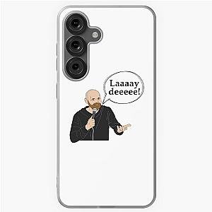 Bill Burr Lady Podcast Quote Samsung Galaxy Soft Case