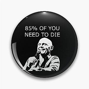 Bill Burr Pin
