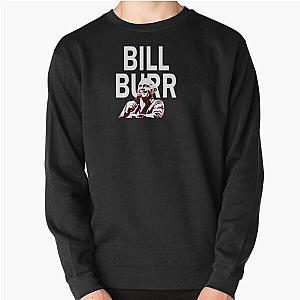 Bill Burr Sweatshirt