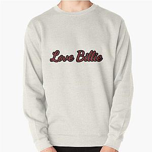 Love Billie Typography    Pullover Sweatshirt RB1210