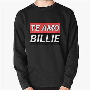 Te amo billie| Perfect Gift|billie eilish gift Pullover Sweatshirt RB1210