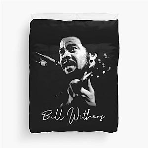 Poster Bill Withers songwiter talent Duvet Cover