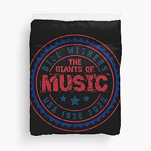 Bill Withers USA 1938 2020 Music D87 Duvet Cover