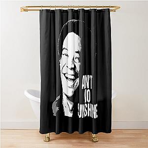 Ain't no sunshine Bill Withers musican talent Shower Curtain