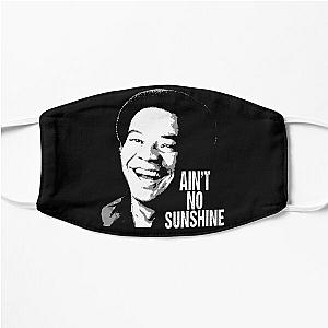 Ain't no sunshine Bill Withers musican talent Flat Mask