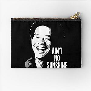 Ain't no sunshine Bill Withers musican talent Zipper Pouch