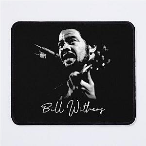 Poster Bill Withers songwiter talent Mouse Pad