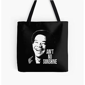 Ain't no sunshine Bill Withers musican talent All Over Print Tote Bag