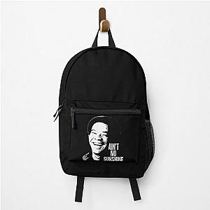 Ain't no sunshine Bill Withers musican talent Backpack