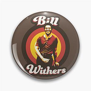 Bill Withers 70s Funky Soul Pin