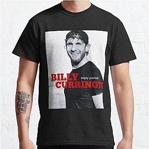 Billy currington enjoy yourself Classic T-Shirt