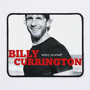 Billy currington enjoy yourself Mouse Pad