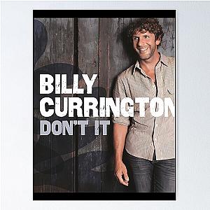 Billy currington dont it Poster