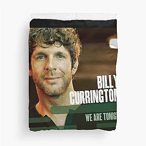 Billy currington we are tonight Duvet Cover