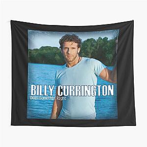 Billy currington doin somethin right Tapestry