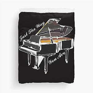 Billy Joel - Just The Way You Are Duvet Cover