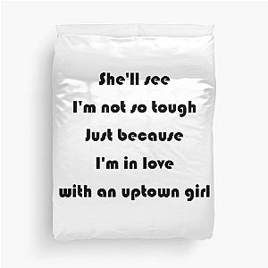 Uptown Girl - Billy Joel Duvet Cover