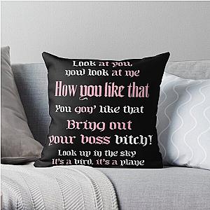 Blackpink Pillows - How you like that blackpink lyrics Throw Pillow RB0401 [ID1721]