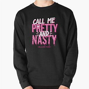 Blackpink Sweatshirts - BLACKPINK Call Me Pretty And Nasty Pullover Sweatshirt RB0401 [ID1840]